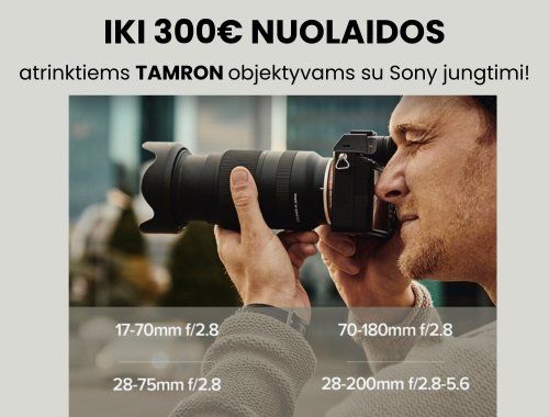 Iki 300 € nuolaidos atrinktiems Tamron objektyvams su Sony jungtimi!