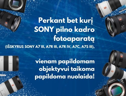 Perkant bet kurį SONY pilno kadro fotoaparatą (išskyrus Sony A7 III, A7R III, A7R IV, A7C, A7s III), vienam papildomam objektyvui taikoma papildoma nuolaida!